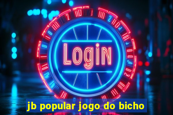 jb popular jogo do bicho